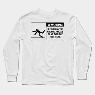 Running Hazard If Found Sign Long Sleeve T-Shirt